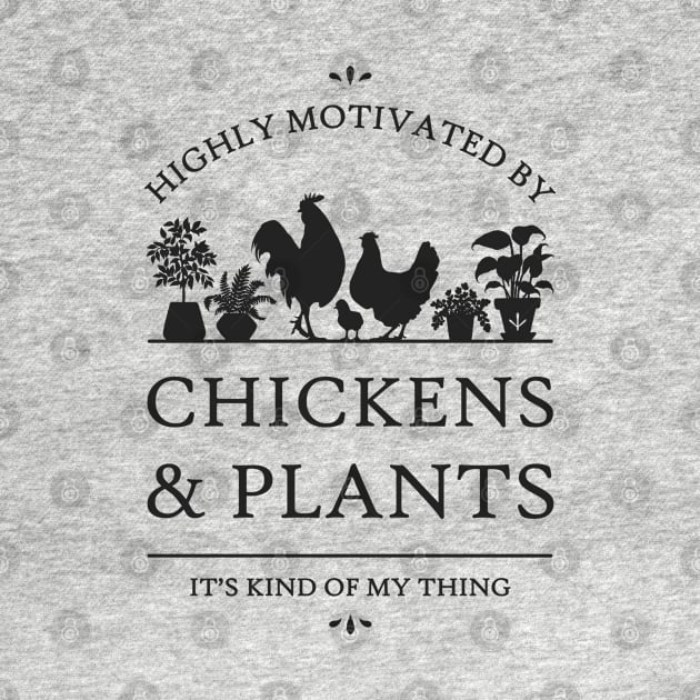 Highly Motivated by Chickens and Plants by rycotokyo81